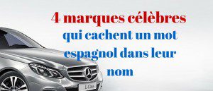 Présentation de l'article sur des marques célèbres qui cachent un mot espagnol dans leur nom
