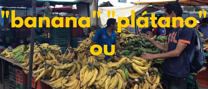 ntre "banane" et "platano" en espagnol