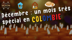 Illustration d'un article Holamigo avec le titre « décembre : un mois très spécial en Colombie » présentant un lampion, une crèche, une douceur colombienne et « Día de las velitas » écrit en petit, avec une photo de bougies en fond