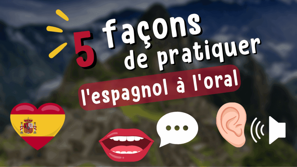 présentation de l'article Holamigo sur 5 façons de pratiquer l'espagnol à l'oral