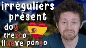 Miniature de vidéo avec Pierre et le titre « irréguliers présent » et les mots « doy, crezco, llueve, pongo » et un drapeau espagnol illustrant un article Holamigo