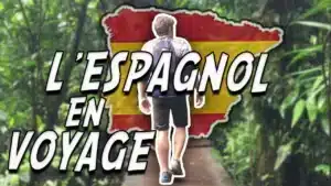 Miniature de vidéo avec le titre « l'espagnol en voyage » et en arrière-plan une photo de Pierre qui marche de dos dans la forêt, illustrant un article Holamigo