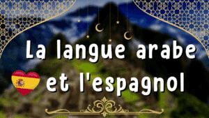 Illustration d'un article Holamigo avec le titre « La langue arabe et l'espagnol » présentant un décor oriental et un drapeau espagnol