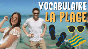 Miniature de vidéo avec une photo de Pierre et Michelle avec le titre « vocabulaire plage », des illustrations d'affaires de plage et une photo de la plage en arrière-plan, illustrant un article Holamigo